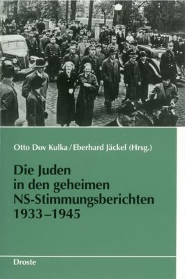Kulka, Jäckel: NS Stimmungsberichte Auswahl